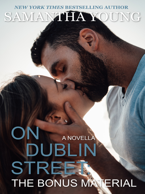 Title details for The Bonus Material: On Dublin Street, Book 6.8 by Samantha Young - Available